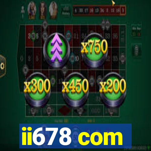 ii678 com